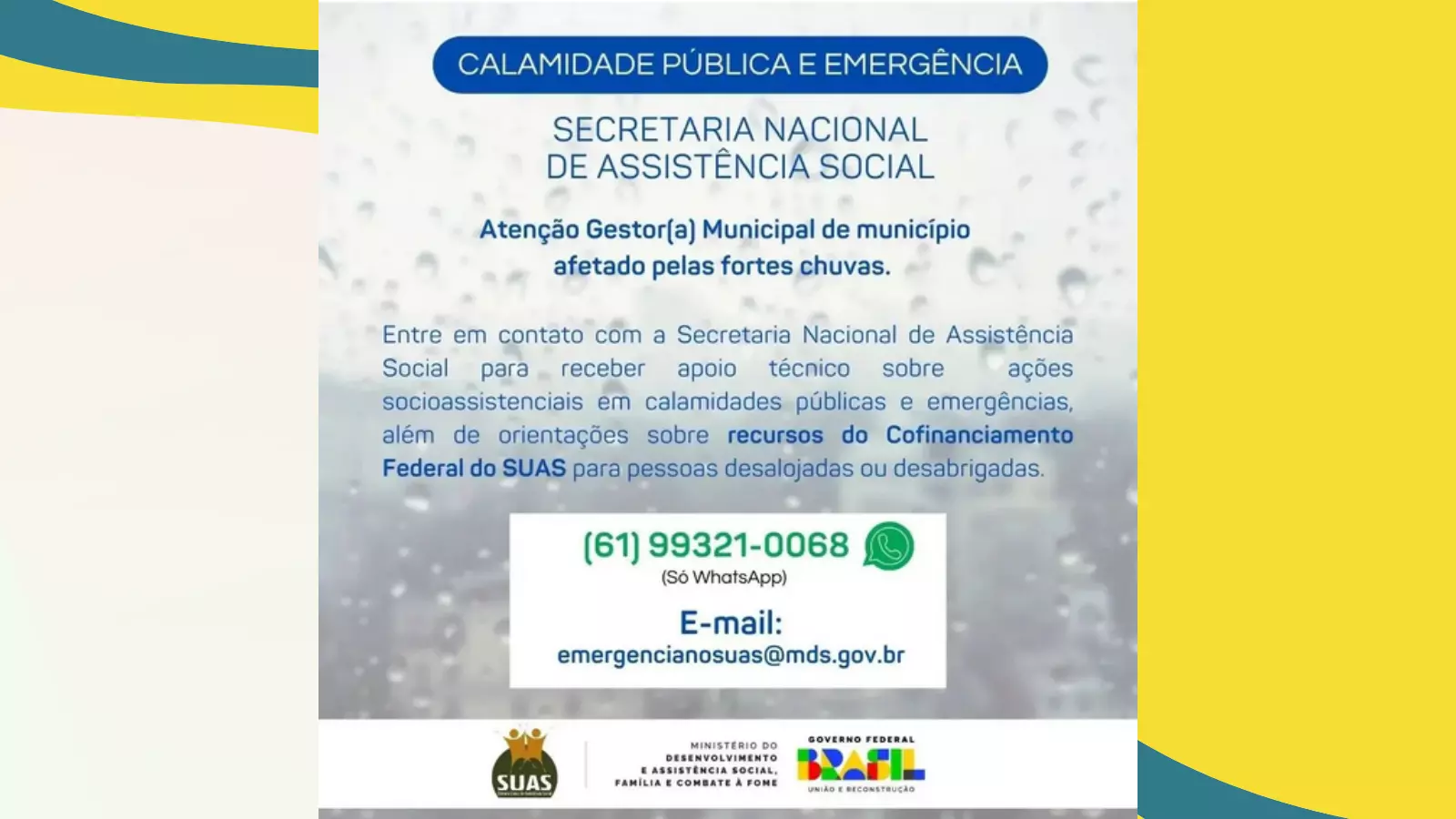 Chuvas/SNAS divulga apoio técnico aos municípios em Calamidade Pública e Emergência